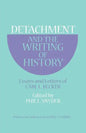 Detachment and the Writing of History: Essays and Letters of Carl L. Becker - Paperback