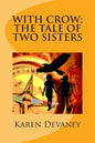 With Crow; The Tale of Two Sisters - Paperback