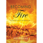 Becoming Fire - Paperback