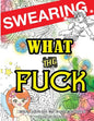 Swearing Coloring Book: What the Fck 25 Sweary Quotes to Colour for Stress Relief: Made for Profane Grownups Gifts - Paperback