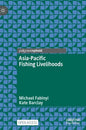 Asia-Pacific Fishing Livelihoods - Hardcover