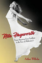 Rita Hayworth: From American Love Goddess to the Face of Alzheimer's - Paperback