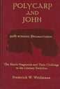 Polycarp John Vol 12: The Harris Fragments and Their Challenge to the Literary Traditions - Hardcover