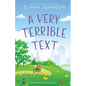 A Very Terrible Text: Enemies to Lovers Sweet Romcom - Paperback