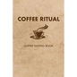 Coffee Ritual: Coffee Tasting Book - Paperback