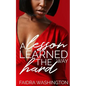 A Lesson Learned the Hard Way - Paperback