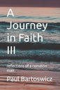 A Journey in Faith III: reflections of a common man - Paperback