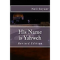 His Name is Yahweh: Revised Edition - Paperback