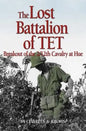 Lost Battalion of TET: The Breakout of 2/12th Cavalry at Hue - Paperback