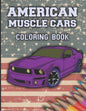 American Muscle Cars Coloring Book: Cars Coloring Book For Kids And Adults, Race, Classic, Sport, Luxury Cars - Paperback