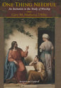 One Thing Needful: An Invitation to the Study of Worship - Hardcover