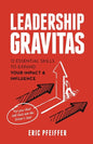 Leadership Gravitas: 12 Essential Skills to Expand your Impact and Influence - Paperback