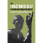 The Fractured Self in Freud and German Philosophy - Paperback