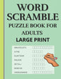 Word Scramble: Puzzle book for adults large print. Word Scramble is a word puzzle word game based on anagram, where you have to rearr - Paperback