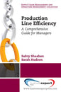 Production Line Efficiency: A Comprehensive Guide for Managers - Paperback