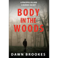 Body in the Woods - Hardcover