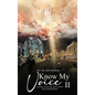 Know My Voice II: God Has A Kingdom, And It is Not Organized Religion! - Hardcover