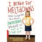 I Brake for Meltdowns: How to Handle the Most Exasperating Behavior of Your 2- To 5-Year-Old - Paperback
