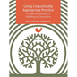 Using Linguistically Appropriate Practice: A Guide for Teaching in Multilingual Classrooms - Paperback