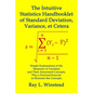 The Intuitive Statistics Handbooklet of Standard Deviation, Variance, et Cetera: Simple Explanations of the Measures of Variation and Their Associated - Paperback