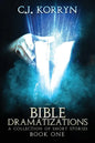 Bible Dramatizations: A Collection of Short Stories - Paperback