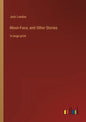 Moon-Face, and Other Stories: in large print - Paperback
