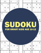 sudoku for smart kids age 10-12: sudoku for kids challenging and fun sudoku puzzles for clever kids (kids gift less than 10 dollars) - Paperback