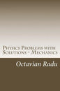 Physics Problems with Solutions - Mechanics: For Olympiads and Contests - Paperback