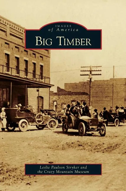 Big Timber - Hardcover