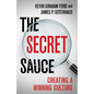 The Secret Sauce: Creating a Winning Culture - Hardcover