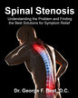 Spinal Stenosis: Understanding the Problem and Finding the Best Solutions for Symptom Relief - Paperback