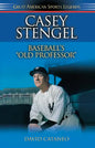 Casey Stengel: Baseball's Old Professor - Paperback
