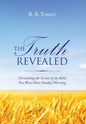 The Truth Revealed: Unraveling the Secrets of the Bible You Won't Hear Sunday Morning - Hardcover