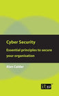 Cyber Security: Essential Principles to Secure Your Organisation - Paperback