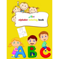 Abc alphabet coloring book: Toddler ABC coloring book, Alphabet coloring book for kids, Kids Ages 2, 3, 4, 5 - Activity Book Teaches ABC - Paperback