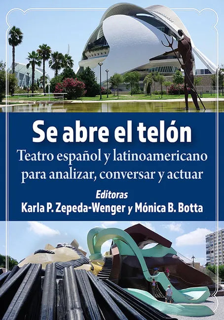 Se Abre El Telon: Teatro Espanol Y Latinoamericano Para Analizar, Conversar Y Actuar - Paperback