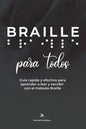 BRAILLE para todos: Guía rápida y efectiva para aprender a leer y escribir Braille - Paperback