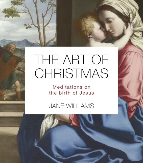 The Art of Christmas: Meditations on the Birth of Jesus - Paperback