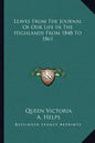 Leaves from the Journal of Our Life in the Highlands from 1848 to 1861 - Paperback