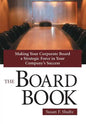 The Board Book: Making Your Corporate Board a Strategic Force in Your Company's Success - Hardcover