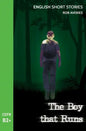 English Short Stories: The Boy That Runs (CEFR Level B2+) - Paperback