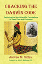Cracking the Darwin Code: Exploring the Non-Scientific Foundations of Deep-Time and Evolution - Paperback