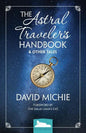 The Astral Traveler's Handbook & Other Tales - Paperback