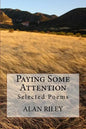 Paying Some Attention: Selected Poems - Paperback