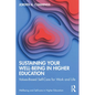 Sustaining Your Well-Being in Higher Education: Values-Based Self-Care for Work and Life - Paperback