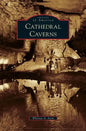 Cathedral Caverns - Hardcover