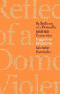 Reflections of a Domestic Violence Prosecutor: Suggestions for Reform - Paperback
