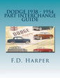 Dodge 1938 - 1954 Part Interchange Guide - Paperback