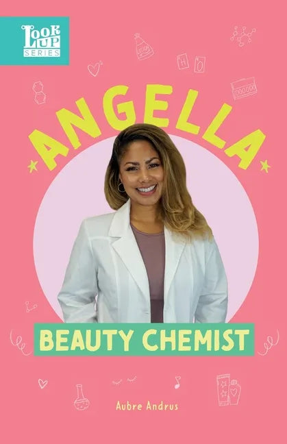 Angella, Beauty Chemist: Real Women in STEAM - Paperback