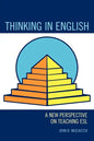 Thinking in English: A New Perspective on Teaching ESL - Paperback